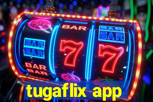 tugaflix app